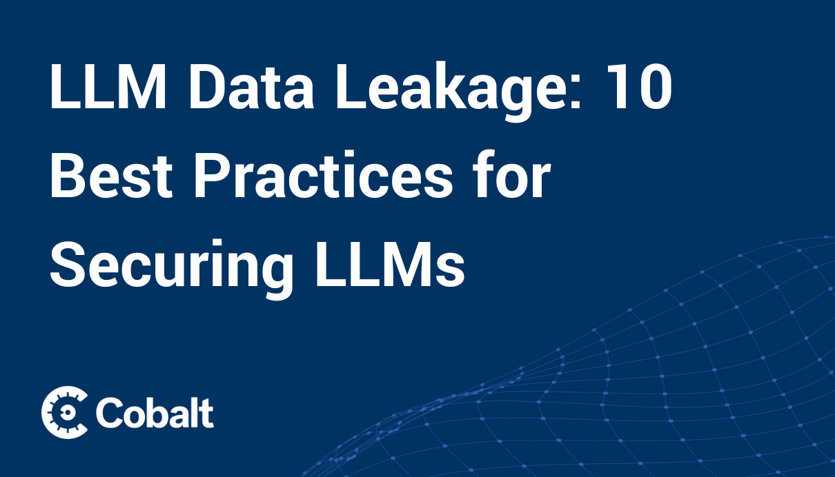 Cover image LLM Data Leakage: 10 Best Practices for Securing LLMs